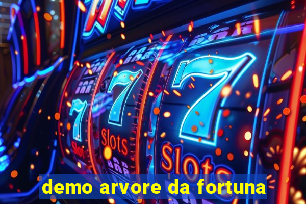 demo arvore da fortuna